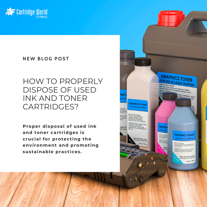 How to Properly Dispose of Used Ink and Toner Cartridges?