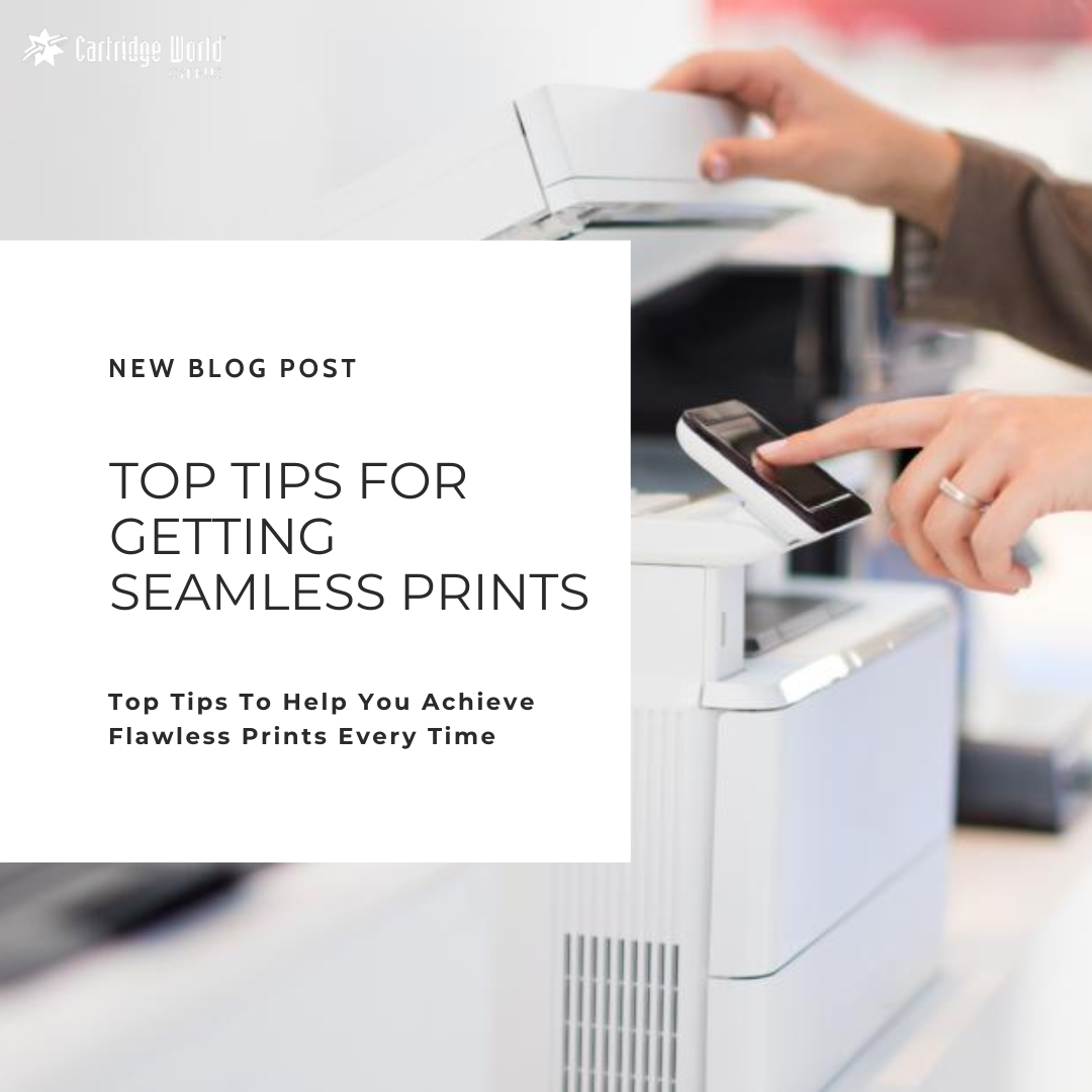 WHAT ARE THE TOP TIPS FOR GETTING SEAMLESS PRINTS?
