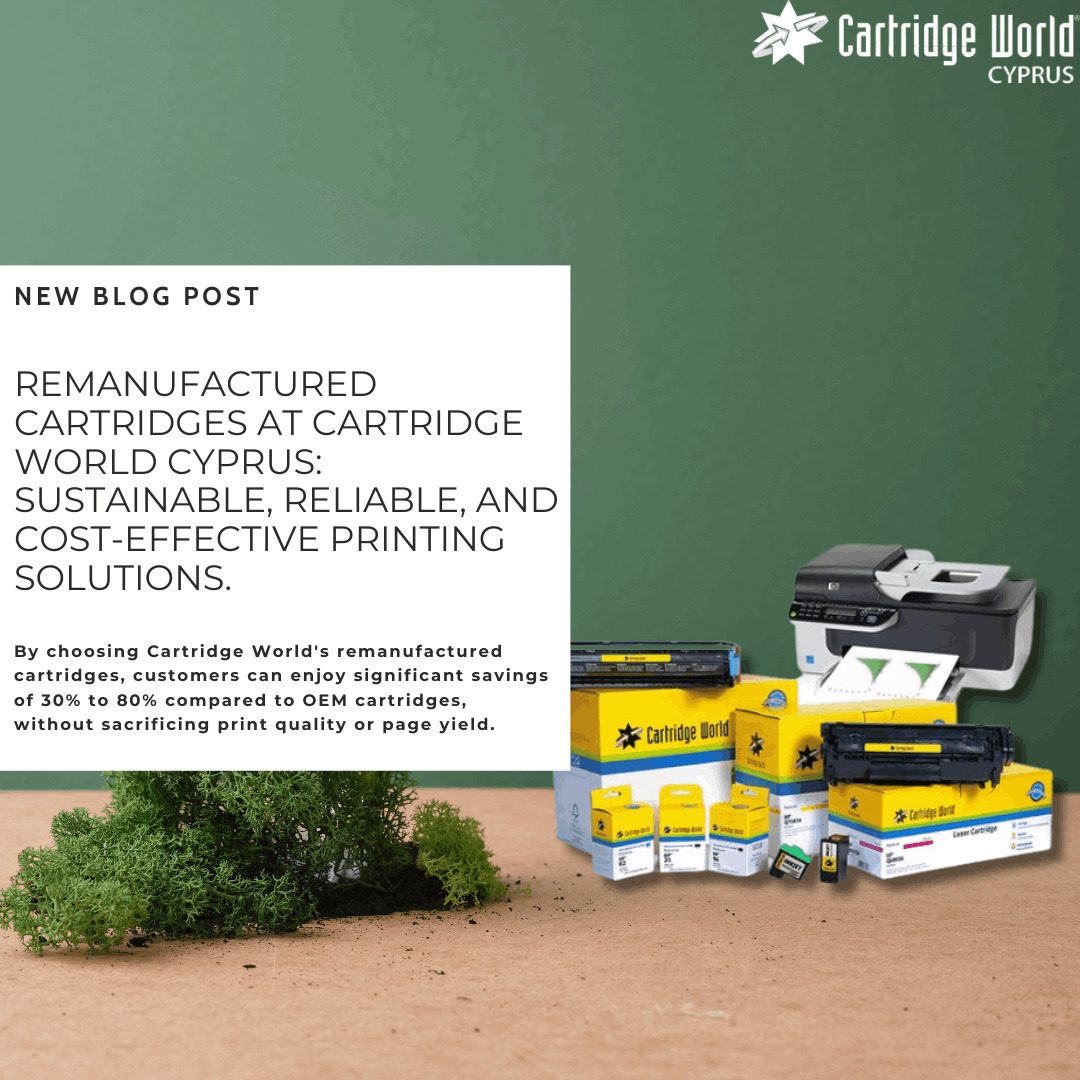 Remanufactured Cartridges at Cartridge World Cyprus: Sustainable, Reliable, and Cost-Effective Printing Solutions.
